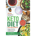 Keto Diet for Beginners: 30-Day Keto Meal Plan for Rapid Weight Loss. Ketogenic Meal Prep Cookbook Full of Easy to Follow Recipes! Lose up to 2