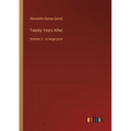 Twenty Years After;: Volume 2 - in large print