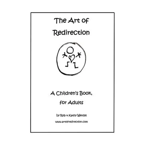 The Art of Redirection: A Children's Book, for Adults