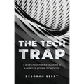 The Tech Trap