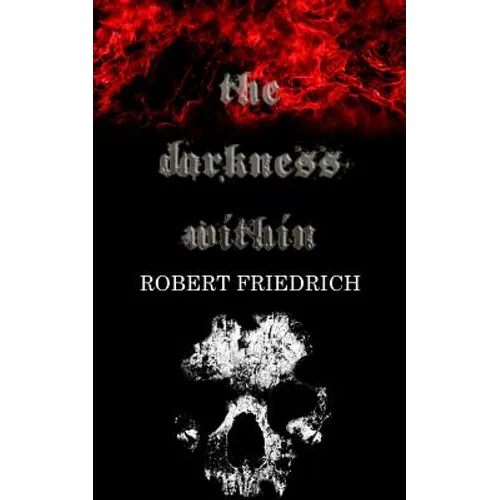 The Darkness Within: A Novella