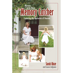 Memoirs of Sarah Hinze The Memory Catcher: Capturing the Memories of Heaven - Paperback