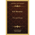 H.P. Blavatsky: The Light-Bringer