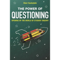 The Power of Questioning: Opening Up the World of Student Inquiry