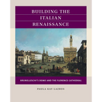 Building the Italian Renaissance: Brunelleschi's Dome and the Florence Cathedral - Paperback