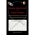 Riding the Waves of the Stock Market: Applications of Environmental Astronomical Cycles to Market Prediction and Portfolio Management
