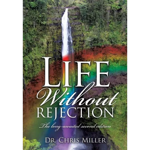 Life Without Rejection