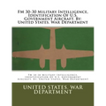 FM 30-30 Military Intelligence, Identification Of U.S. Government Aircraft. By: United States. War Department
