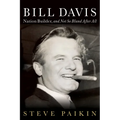 Bill Davis: Nation Builder, and Not So Bland After All