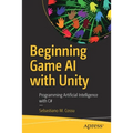 Beginning Game AI with Unity: Programming Artificial Intelligence with C#