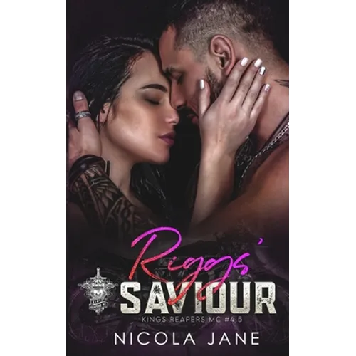 Riggs' Saviour (Kings Reapers MC)