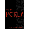 The Horla: Cool Collector's Edition - Printed In Modern Gothic Fonts