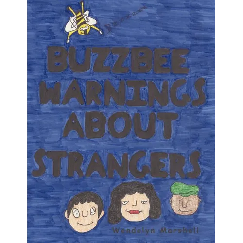 Buzzbee Warnings about Strangers