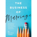 The Business of Marriage: Management Techniques for Your Most Important Partnership