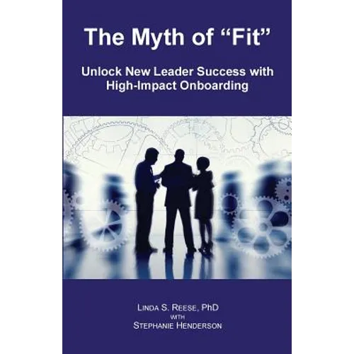 The Myth of "Fit": Unlock New Leader Success with High-Impact Onboarding