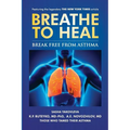 Breathe to Heal: Break Free From Asthma
