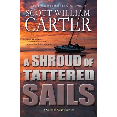A Shroud of Tattered Sails: A Garrison Gage Mystery