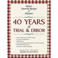 40 Years of Trial & Error: Mom's Favorite Recipes & Memoirs