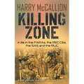 Killing Zone: A Life in the PARAs, the RECCEs, the SAS and the RUC