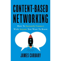 Content-Based Networking: How to Instantly Connect with Anyone You Want to Know