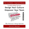 Design Your Culture Empower Your Team Workbook: Proven 5-Step Process