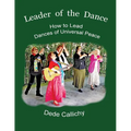 Leader of the Dance: How to Lead the Dances of Universal Peace