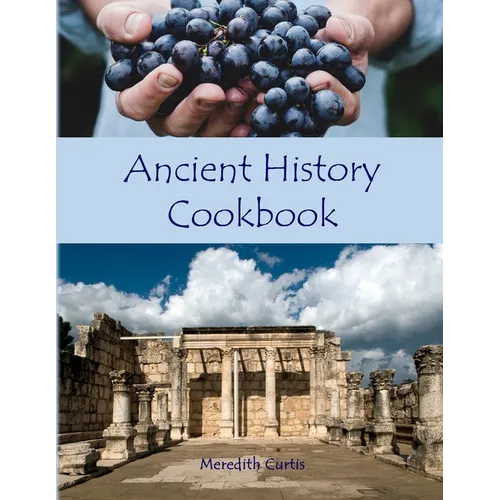 Ancient History Cookbook