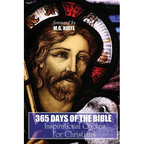 365 Days of the Bible: Inspirational Quotes for Christians