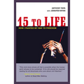 15 to Life: How I Painted My Way to Freedom