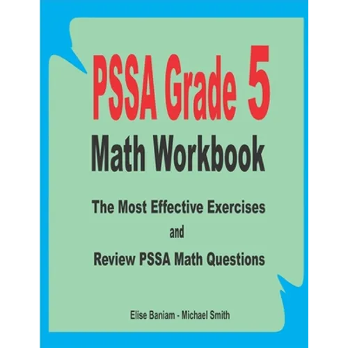 PSSA Grade 5 Math Workbook: The Most Effective Exercises and Review PSSA Math Questions