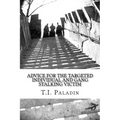 Advice for the Targeted Individual and Gang Stalking Victim