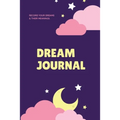 Dream Journal: Record Your Dreams Diary, Reflect & Remeber, Logbook, Writing Notebook, Gift, Book