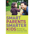 Smart Parents, Smarter Kids: The New-Age Parenting Guide