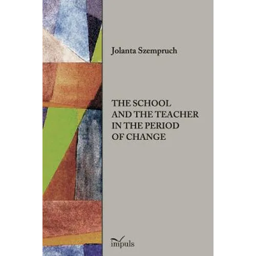 The School and the Teacher in the Period of Change