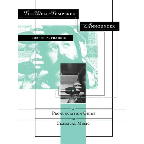 The Well-Tempered Announcer: A Pronunciation Guide to Classical Music