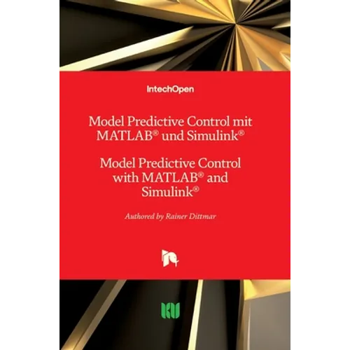 Model Predictive Control mit MATLAB und Simulink: Model Predictive Control with MATLAB and Simulink