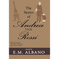 The Stories of Andrea T.A.H. Rossi