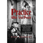 Practice What You Preach: Book 2 of the Practicing for Love Series