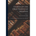 Stories of the High Priests of Memphis: The Sethon of Herodotus and the Demotic Tales of Khamuas; Volume 2