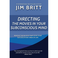 Directing the Movies in Your Subconscious mind