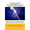 Dangerous Imagination, Silent Assimilation: Second Edition