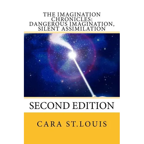 Dangerous Imagination, Silent Assimilation: Second Edition