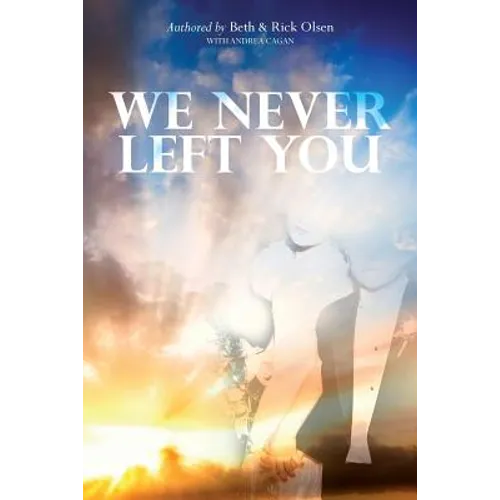We Never Left You