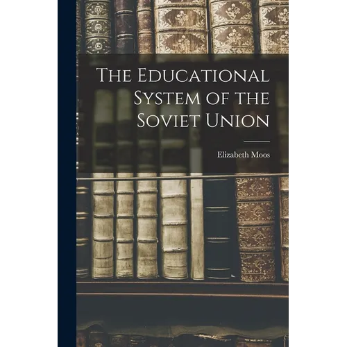 The Educational System of the Soviet Union