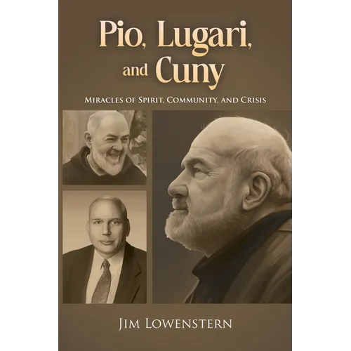 Pio, Lugari, and Cuny: Miracles of Spirit, Community, and Crisis