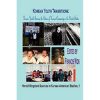 Korean Youth Transitions: Korean Youth Bearing the Future of Korean Community in the United States (Hardcover)