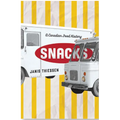 Snacks: A Canadian Food History