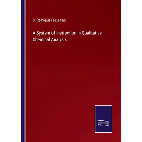 A System of Instruction in Qualitative Chemical Analysis