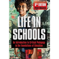 Life in Schools: An Introduction to Critical Pedagogy in the Foundations of Education