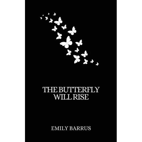 The Butterfly Will Rise